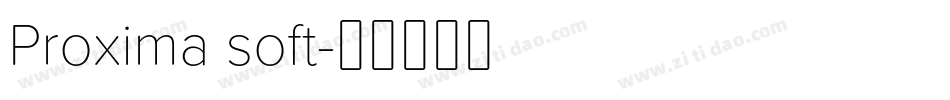 Proxima soft字体转换